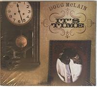 Doug Mclain - It's Time