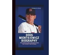 DOUG MIENTKIEWICZ BIOGRAPHY: Why Defense Won Championships but Couldn’t Sell Jerseys.
