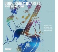 Doug Raney Quartet - Never Say Yes - 1986