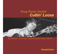 Doug Raney Quintet - Cuttin' Loose
