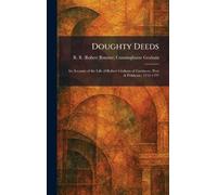 Doughty Deeds: An Account of the Life of Robert Graham of Gartmore, Poet & Politician, 1735-1797