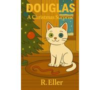 Douglas: A Christmas Surprise (Douglas the cat)