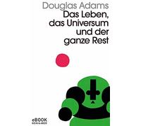 Douglas Adams Das Leben, das Universum und der ganze Rest: Band 3 (Tapa blanda)