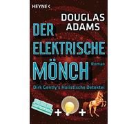 Douglas Adams Der Elektrische Mönch: Dirk Gently's Holistische Det (Tapa blanda)