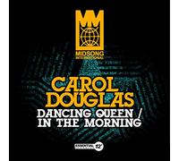 Carol Douglas - Dancing Queen / In The Morning