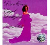 Douglas, Carol - Disco Queen, Carol Douglas - Greatest Hits
