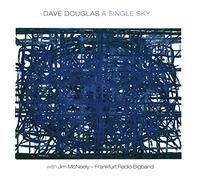 Douglas Dave Big Band - A Single Sky