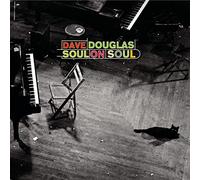 Douglas Dave - Soul on Soul