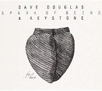 Douglas,Dave - Spark Of Being: Burst