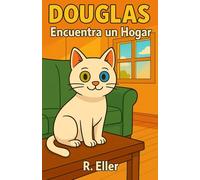 Douglas: Encuentra un hogar (Douglas el gato)