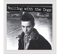Douglas Marsh - Rolling with The Dogs
