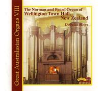 Douglas Mews - Great Australasian Organ Series - Vol 8/ The Organ of Wellington Town Hall