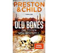 Douglas Preston Lincoln Child Mich Old Bones - Die Toten von Roswe (Tapa blanda)