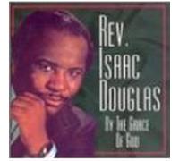 Douglas, Rev Isaac - By the Grace of God: Best of