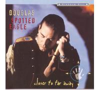 Douglas Spotted Eagle CLOSER TO FAR AWAY (CD) (Importación USA)