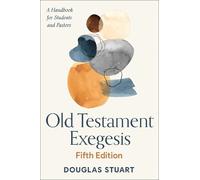 Douglas Stuart Old Testament Exegesis, Fifth Edi (Tapa blanda) (Importación USA)