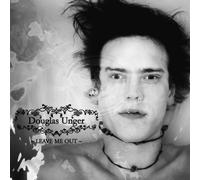 Douglas Unger – Leave Me Out – CD – Importación USA