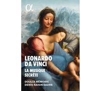 Doulce Mémoire – Leonardo Da Vinci – La Musique Secrète