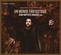 Doulcet,Jean-Baptiste - Un Monde Fantastique