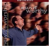 Douthitt & the New Life Choir, - Jesus Is Worthy