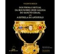 Doutrina e ritual da moi nobre orde galega do Sancto Graal - A estrela do apóstolo