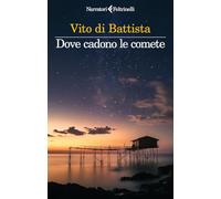 Dove cadono le comete (I narratori)