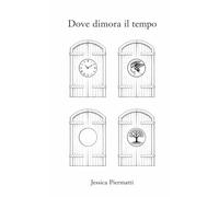 Dove dimora il tempo (I Romanzetti)
