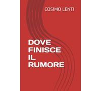 DOVE FINISCE IL RUMORE