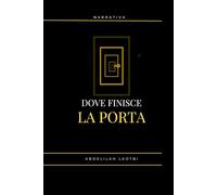 Dove finisce la porta: Chi sei quando non c'è nessuno che ti guarda? (Inchiostro esotico)