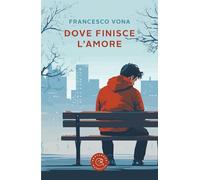 Dove finisce l'amore (Narrativa)