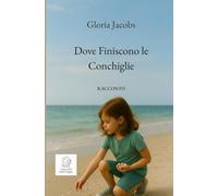 Dove finiscono le conchiglie (Racconti della Soglia)