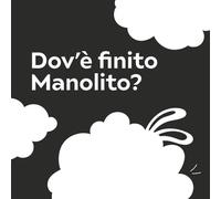 Dov'è finito Manolito? (Come Quando Perché?)