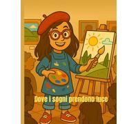 Dove i sogni prendono luce