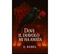 Dove il Diavolo Mi Ha Amata