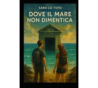 Dove il Mare Non Dimentica: Il Caso del Golfo degli Aranci (Specchi del Reale e dell’Immaginario)