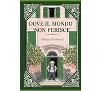 DOVE IL MONDO NON FERISCE