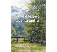 Dove il respiro diventa pietra