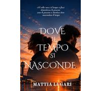 Dove il tempo si nasconde (Anime in viaggio)