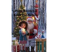 Dove Nasce La Luce Del Natale, Fiabe illustrate 3-7 anni. Una fiaba di Natale. Fiabe illustrate della buonanotte.: Una fiaba illustrata della ... Del Natale (per bambini da 3 a 7 anni))