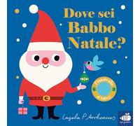 Dove sei Babbo Natale? Ediz. a colori (Libri dove sei)