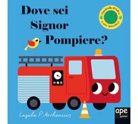 Dove sei, signor Pompiere? Ediz. a colori (Libri dove sei)