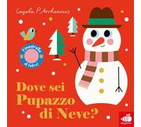 Dove sei signor pupazzo di neve? (Libri dove sei)