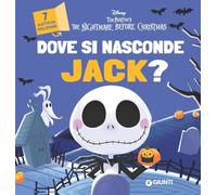 Dove si nasconde Jack? Tim Burton's. The Nightmare before Christmas. Ediz. a colori