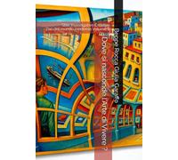 Dove si nasconde l'Arte di Vivere ?: Stile Investigativo Creativo Zoo del mondo moderno Volume 8 (Teoria e Storia della Pratica Medica)