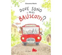 Dove sono i miei bauscotti? Ediz. a colori (Lilliput)
