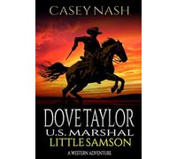 Dove Taylor: U.S. Marshal: Little Samson: A Western Adventure (A Dove Taylor: U.S. Marshal Western)