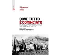 Dove tutto è cominciato. Emanuele Macaluso e la Sicilia, tra sindacato e partito (Storia e memoria)