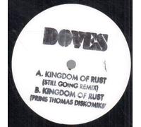 DOVES (MANCHESTER GROUP) - KINGDOM OF RUST 7 INCH (7" VINYL 45) UK HEAVENLY 2009