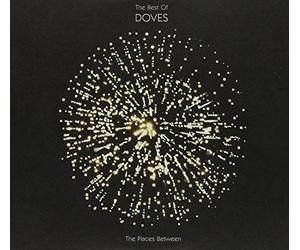 Doves - Places Between The: The Best OF