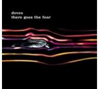 Doves - There Goes the Fear